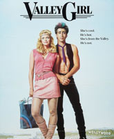 Смотреть Онлайн Девушка из долины / Valley Girl [1983]